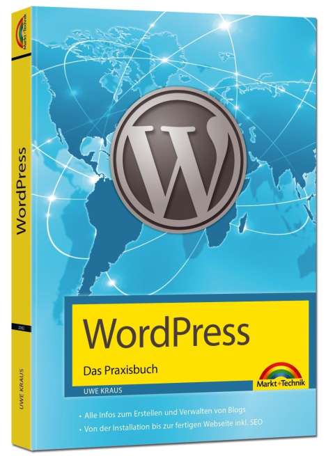 Uwe Kraus: WordPress - Das Praxisbuch Schritt für Schritt installieren, konfigurieren, Waren verkaufen, Bloggen und vieles mehr, Buch