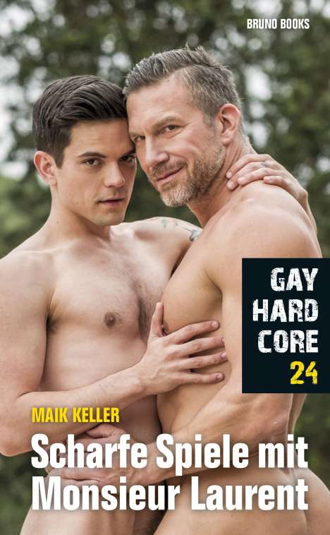 Maik Keller: Keller, M: Gay Hardcore 24: Scharfe Spiele mit Monsieur Laur, Buch