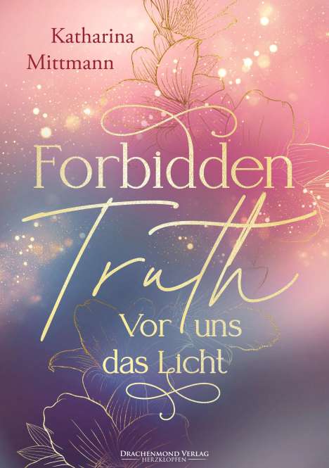 Katharina Mittmann: Forbidden Truth - Vor uns das Licht, Buch