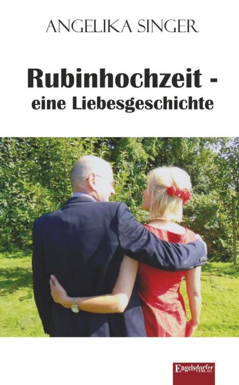 Angelika Singer: Singer, A: Rubinhochzeit - eine Liebesgeschichte, Buch