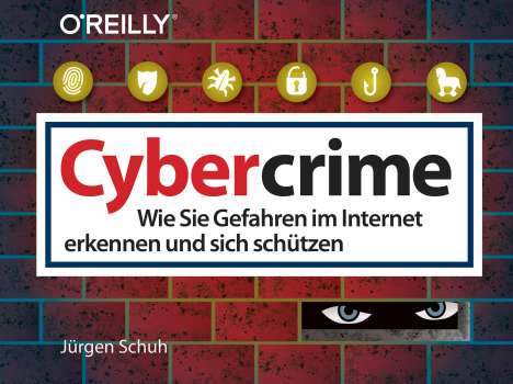 Jürgen Schuh: Schuh, J: Cybercrime, Buch