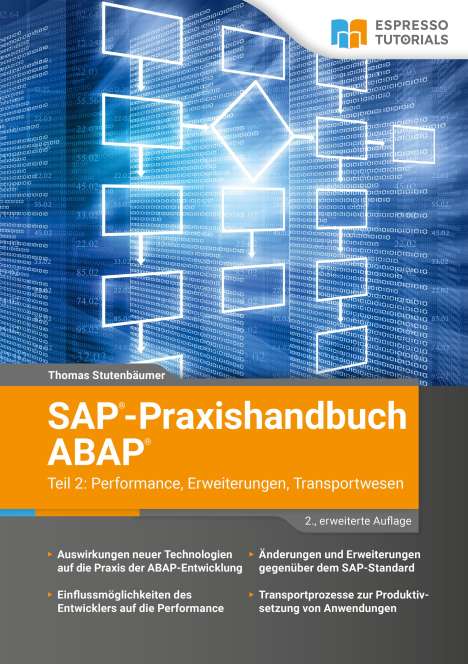 Thomas Stutenbäumer: SAP-Praxishandbuch ABAP Teil 2: Performance, Erweiterungen, Transportwesen - 2., erweiterte Auflage, Buch