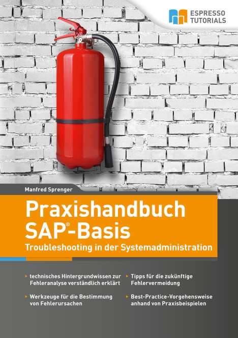 Manfred Sprenger: Praxishandbuch SAP-Basis - Troubleshooting in der Systemadministration, Buch