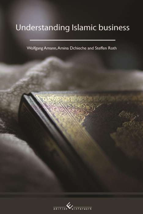 Wolfgang Amann: Roth, S: Understanding Islamic business, Buch