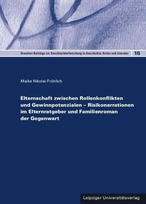 Maike Nikolai-Fröhlich: Nikolai-Fröhlich, M: Elternschaft zwischen Rollenkonflikten, Buch
