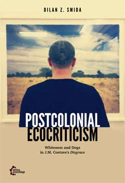 Dilan Z. Smida: Postcolonial Ecocriticism, Buch