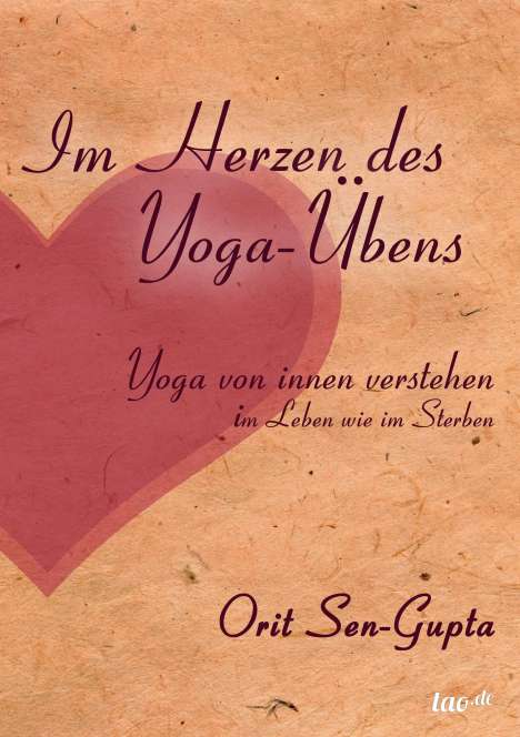 Orit Sen-Gupta: Im Herzen des Yoga-Übens, Buch