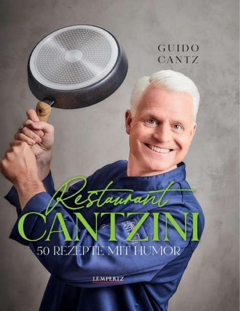 Guido Cantz: Restaurant Cantzini, Buch