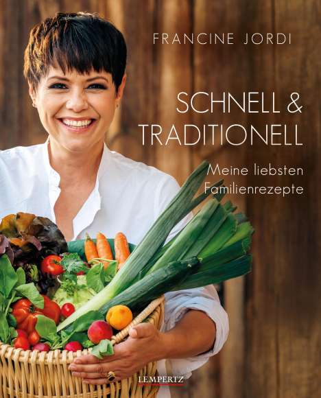 Francine Jordi: Schnell &amp; Traditionell, Buch