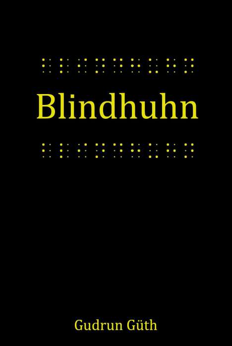 Gudrun Güth: Blindhuhn, Buch