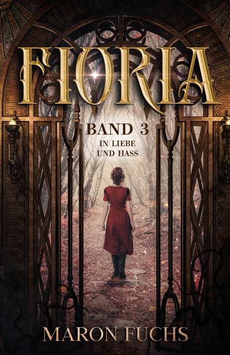 Maron Fuchs: Fioria Band 3 - In Liebe und Hass, Buch