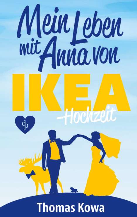Thomas Kowa: Mein Leben mit Anna von IKEA ¿ Hochzeit, Buch