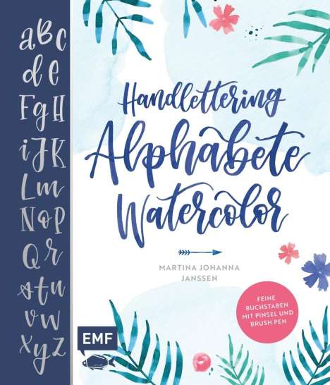 Martina Johanna Janssen: Handlettering Alphabete Watercolor, Buch
