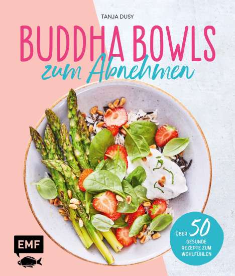 Tanja Dusy: Buddha Bowls zum Abnehmen, Buch