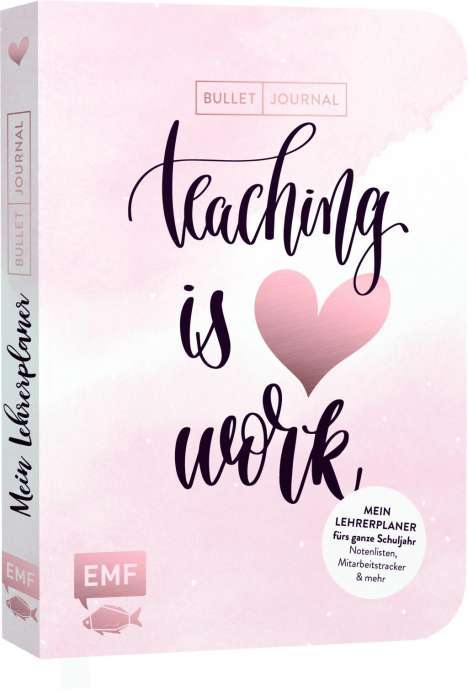 Mein Lehrerplaner und Bullet Journal - Teaching is HEART work, Buch