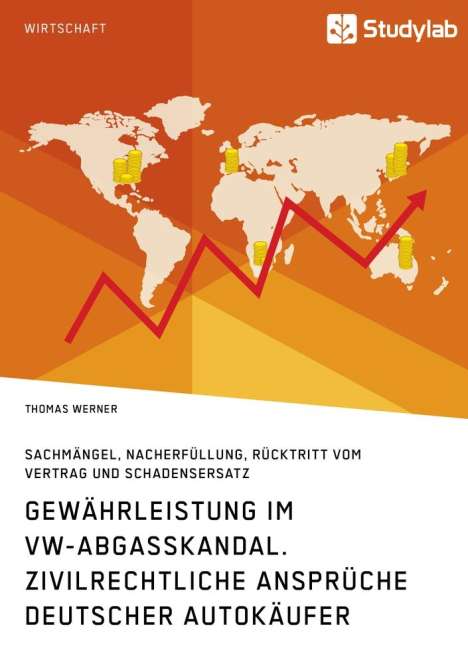 Thomas Werner: Gewährleistung im VW-Abgasskandal. Zivilrechtliche Ansprüche deutscher Autokäufer, Buch