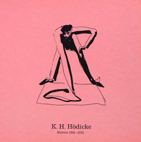 K.H. Hödicke. Malerei 1961-2015, Buch