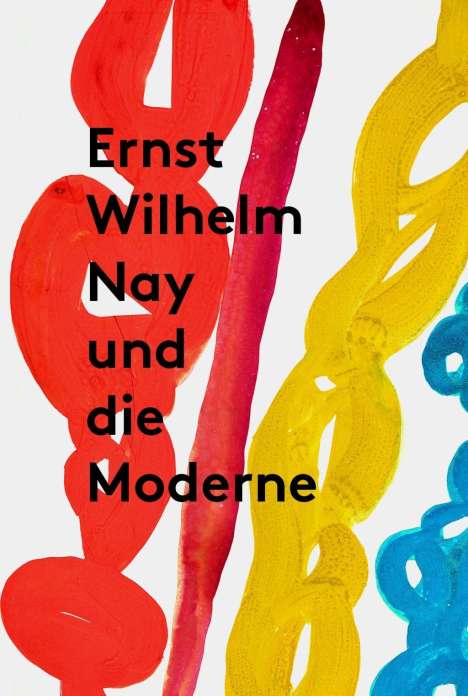Ernst Wilhelm Nay und die Moderne, Buch