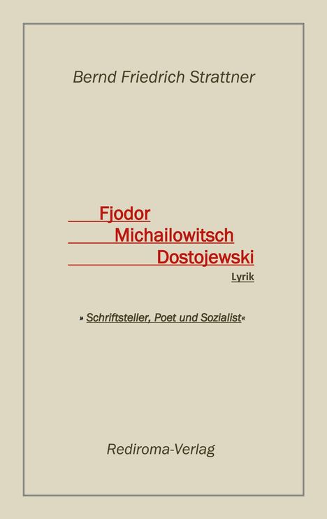 Bernd Friedrich Strattner: Bernd Friedrich Strattner: Fjodor Michailowitsch Dostojewski, Buch
