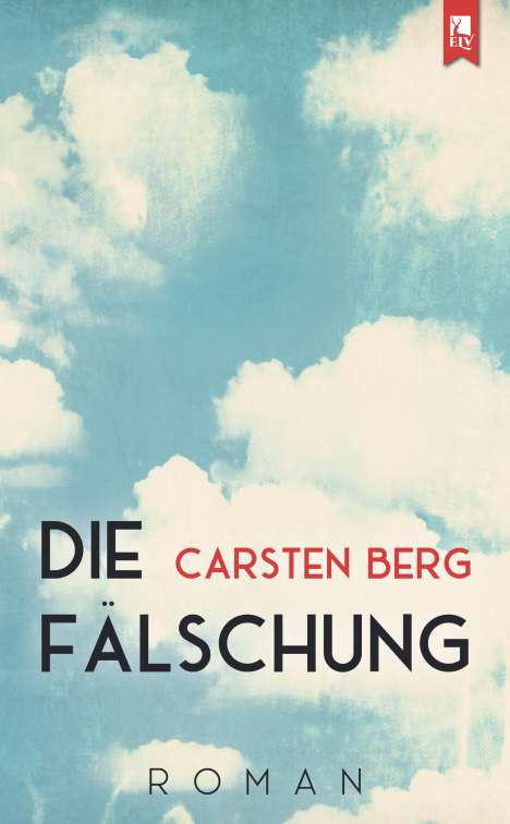 Carsten Berg: Die Fälschung, Buch