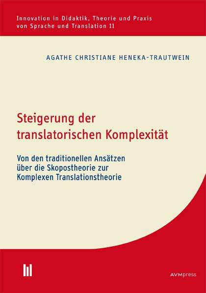Agathe Christiane Heneka-Trautwein: Steigerung der translatorischen Komplexität, Buch