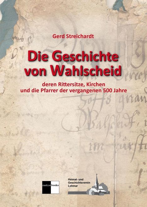 Gerd Streichardt: Die Geschichte von Wahlscheid, Buch