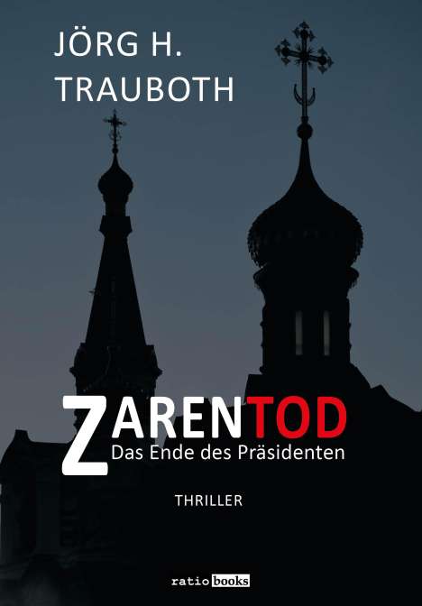 Jörg H. Trauboth: Zarentod, Buch