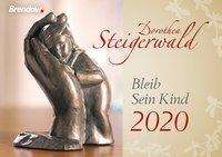 Dorothea Steigerwald: Bleib Sein Kind 2020, Diverse