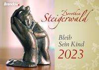 Dorothea Steigerwald: Steigerwald, D: Bleib Sein Kind 2023, Kalender