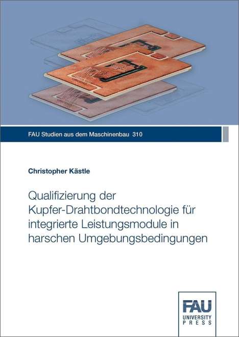 Christopher Kästle: Kästle, C: Qualifizierung der Kupfer-Drahtbondtechnologie, Buch