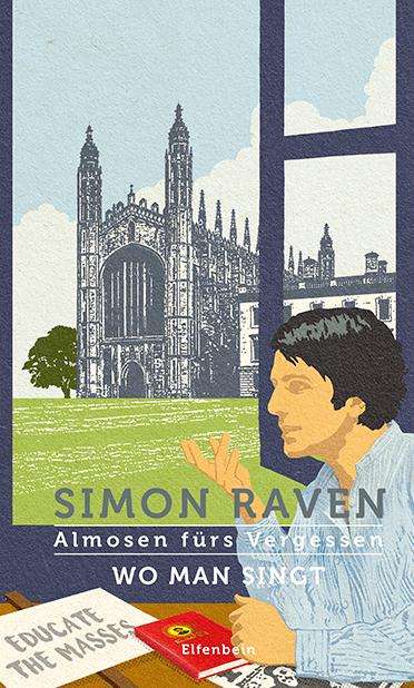 Simon Raven: Almosen fürs Vergessen / Wo man singt, Buch