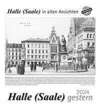Halle (Saale) gestern 2024, Kalender