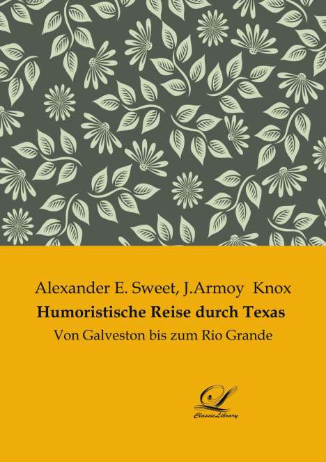 Alexander E. Sweet: Humoristische Reise durch Texas, Buch