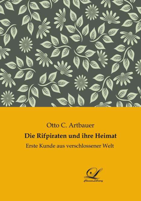 Otto C. Artbauer: Die Rifpiraten und ihre Heimat, Buch