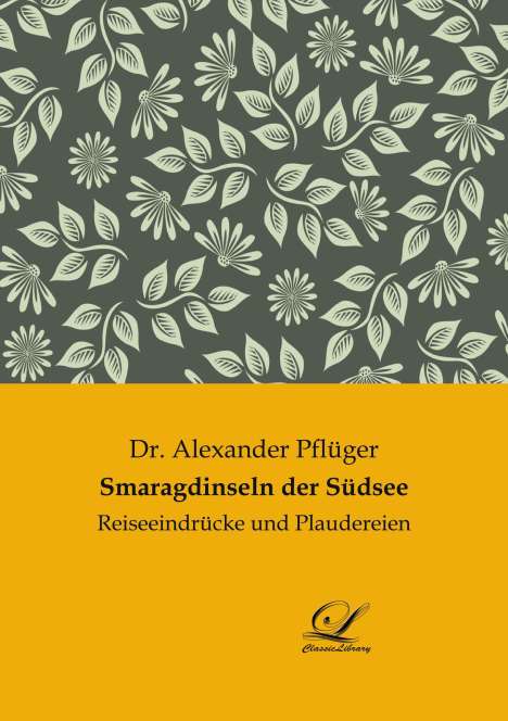 Alexander Pflüger: Smaragdinseln der Südsee, Buch