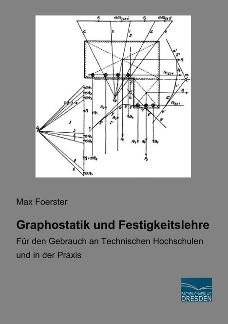 Max Foerster: Graphostatik und Festigkeitslehre, Buch