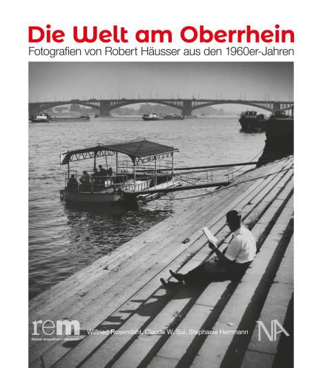 Wilfried Rosendahl: Die Welt am Oberrhein, Buch