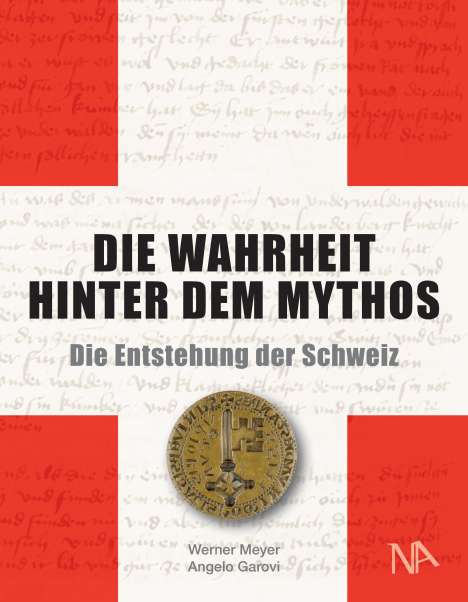Werner Meyer: Die Wahrheit hinter dem Mythos, Buch