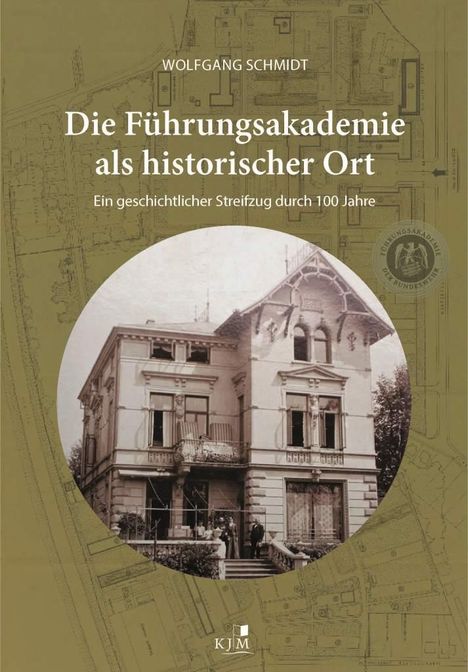 Wolfgang Schmidt: Die Führungsakademie der Bundeswehr als historischer Ort, Buch