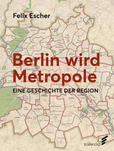 Felix Escher: Berlin wird Metropole, Buch