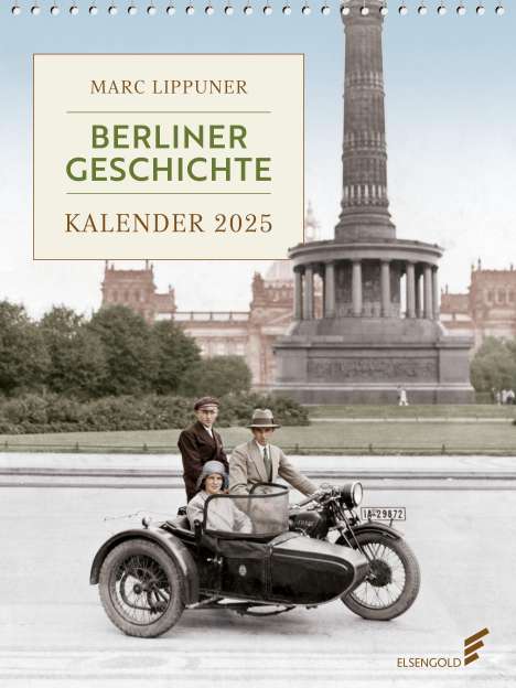 Marc Lippuner: Berliner Geschichte - Kalender 2025, Kalender