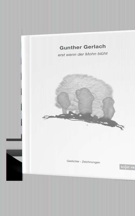 Gunther Gerlach: Erst wenn der Mohn blüht, Buch