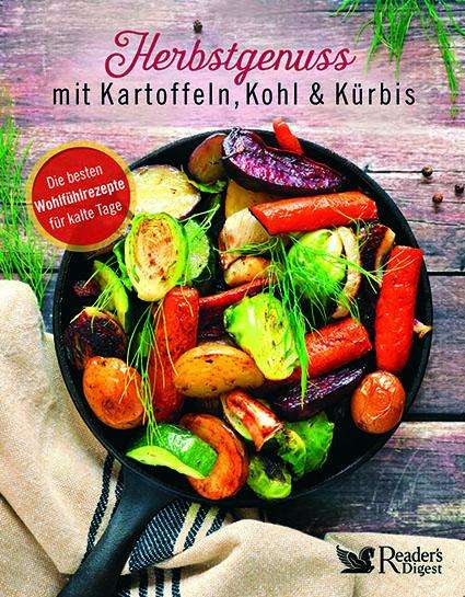 Schweiz Reader's Digest Deutschland: Herbstgenuss mit Kartoffeln, Kohl &amp; Kürbis, Buch