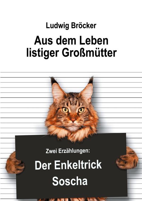 Ludwig Bröcker: Bröcker, L: Aus dem Leben listiger Großmütter, Buch