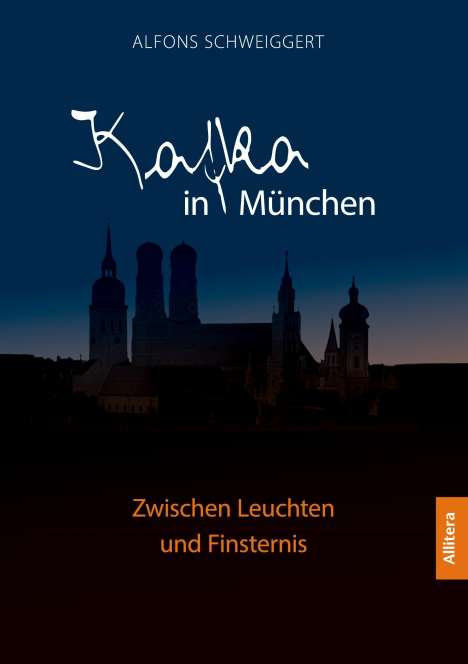 Alfons Schweiggert: Kafka in München, Buch