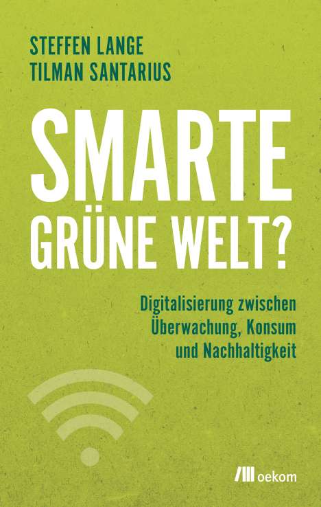 Tilman Santarius: Smarte grüne Welt?, Buch