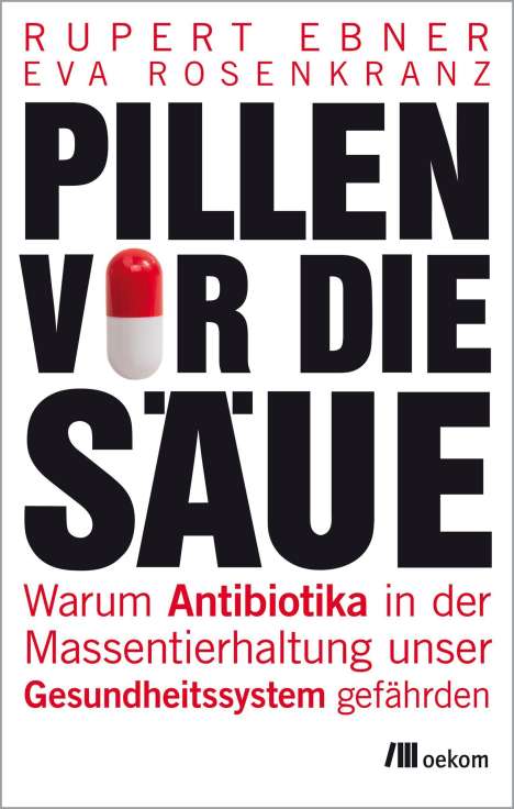 Rupert Ebner: Pillen vor die Säue, Buch