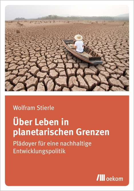 Wolfram Stierle: Über Leben in planetarischen Grenzen, Buch