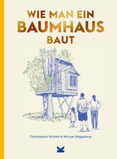 Christopher Richter: Wie man ein Baumhaus baut, Buch