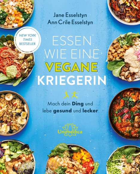 Jane Esselstyn: Essen wie eine vegane Kriegerin, Buch